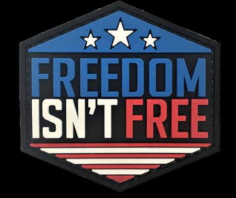 Eco Friendly Embossed PVC Patch 2D 3D Logo Freedom Isn'T Free