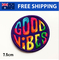 Good Vibes Embroidered Patch - Embroidery Patches Iron Sew On Badge